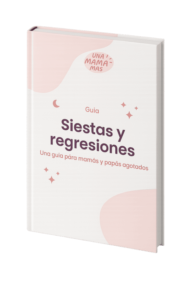 Guía Siestas y Regresiones - Una mamá más